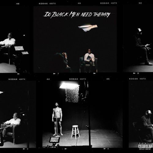 Do Black Men Need Therapy (Explicit)