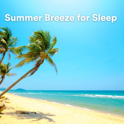 Summer Breeze for Sleep