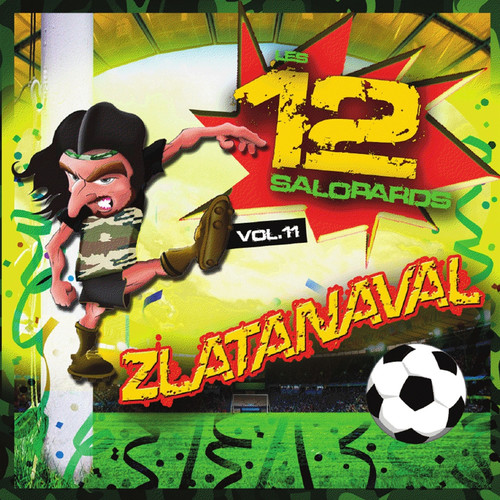 Zlatanaval, Vol. 11 (Explicit)