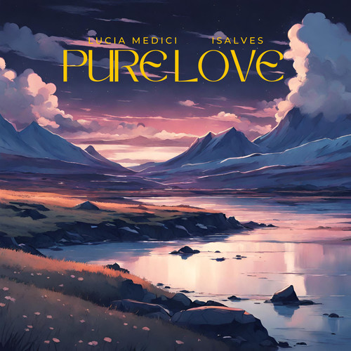 Pure Love (feat. Isalves)