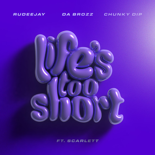 Life’s Too Short (feat. Scarlett)