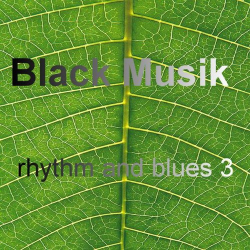 Black Music - Rhythm and Blues Vol. 3