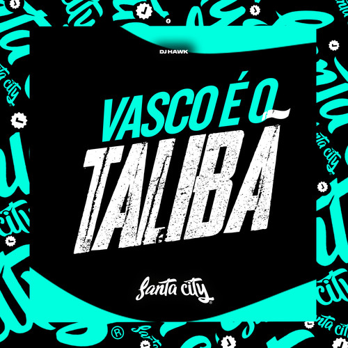 Vasco É o Talibá (Explicit)