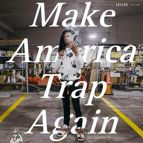 Make America Trap Again (Explicit)