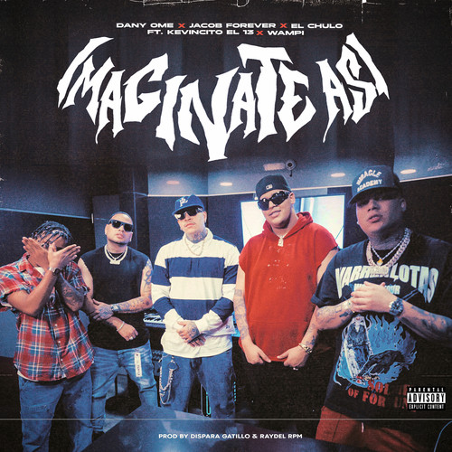 Imaginate Asi (Explicit)