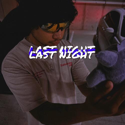 Last Night (dont call me) [Explicit]