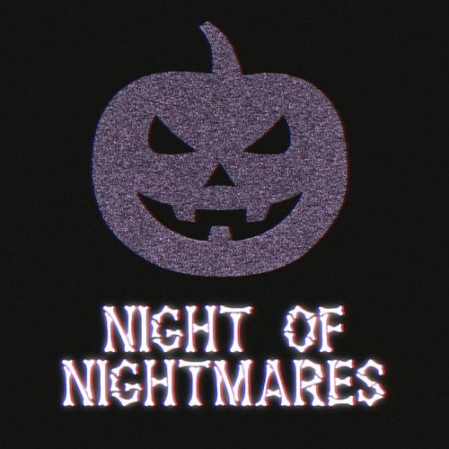 NIGHT OF NIGHTMARES (Explicit)