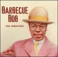 Barbecue Bob: The Essential