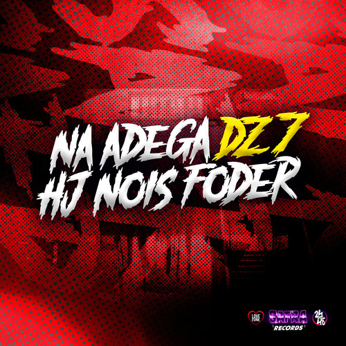 Na Adega Dz7 Hj Nois Foder (Explicit)