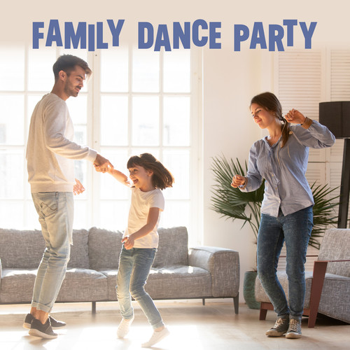 Family Dance Party (Explicit)