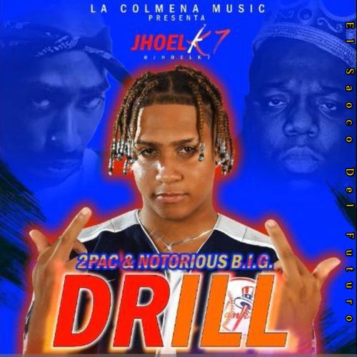 2pac Y Notorious Drill (feat. Jhoel K7)