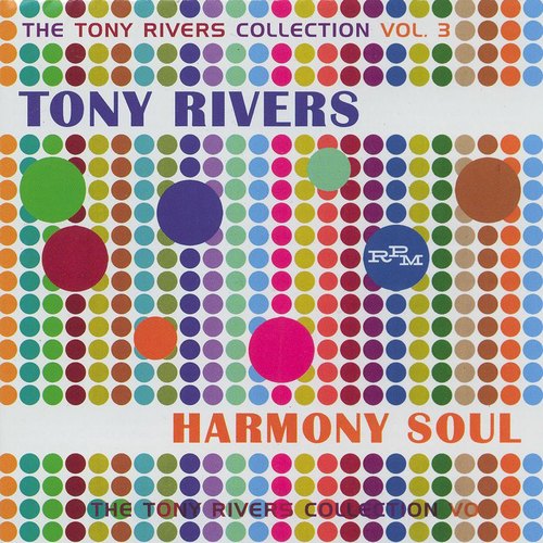 Tony Rivers Collection, Vol. 3: Harmony Soul