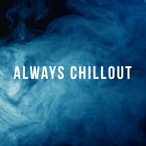 Always Chillout