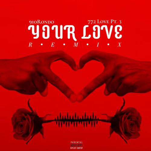 Your Love (Remix) [Explicit]