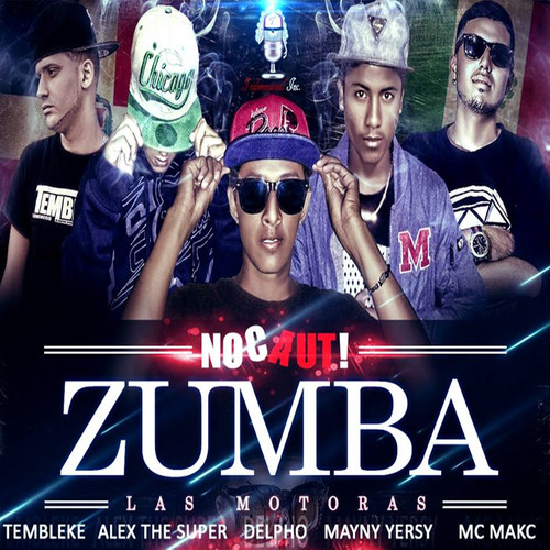 Zumba Las Motoras (feat. Alex The Super, Delpho El Sepulturero, Mayny Yersy Flow u0026 Mc Makc)