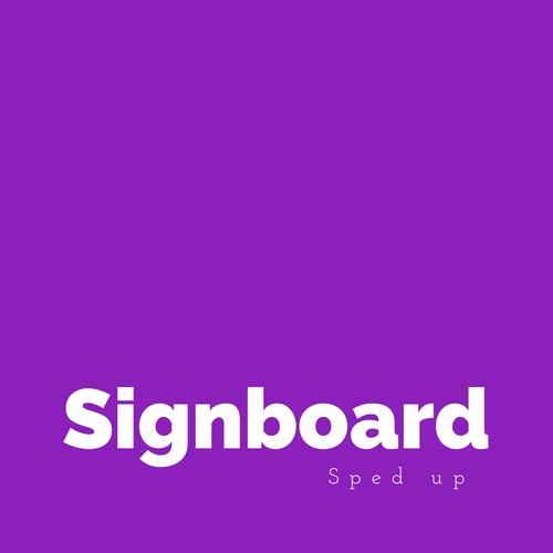 Signboard (Sped Up)