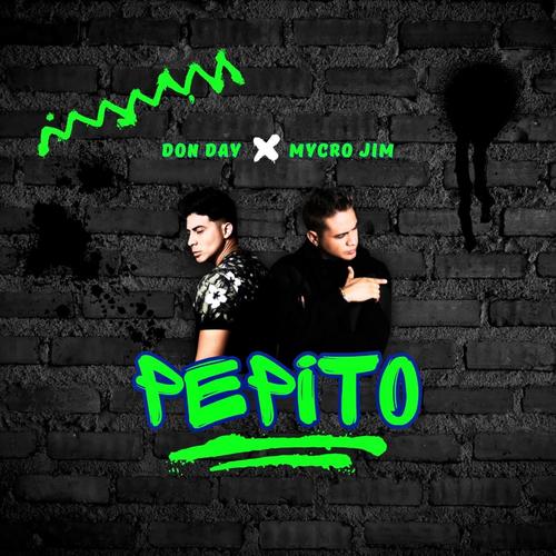 Pepito (feat. Don Day & Mycro Jim)