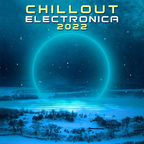 Chillout Electronica 2022