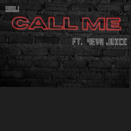 Call Me (feat. 4eva Juice) [Explicit]