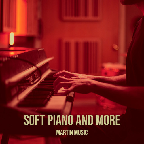 Soft Piano and More