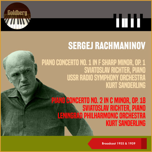 Sergej Rachmaninov: Piano Concerto No. 1 in F sharp Minor, Op. 1 - Piano Concerto No. 2 in C Minor, Op. 18 (Broadcasts of 1955 & 1959)