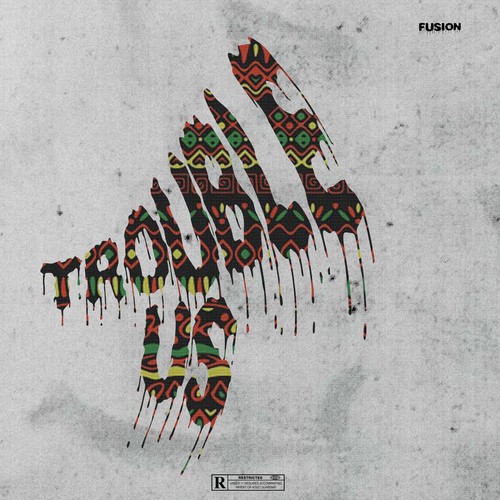 Trouble Us (Explicit)