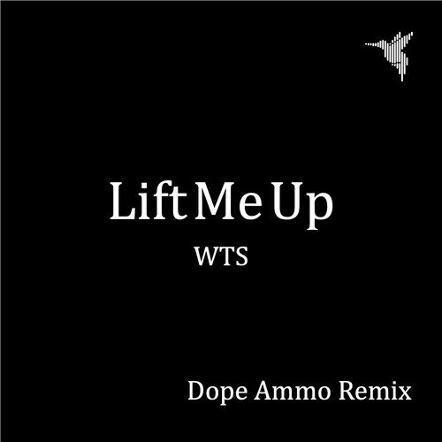 Lift Me Up (** Ammo Remix)