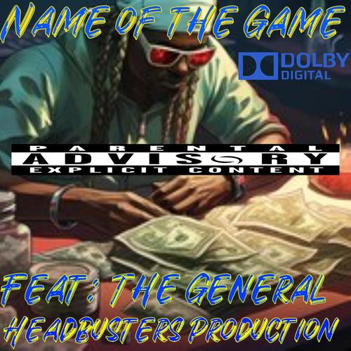 Name of the Game (feat. The General) [Explicit]