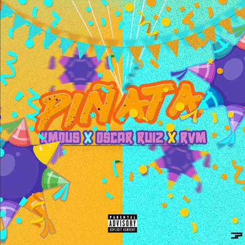 Piñata (feat. Kmous & RVM Maki R)