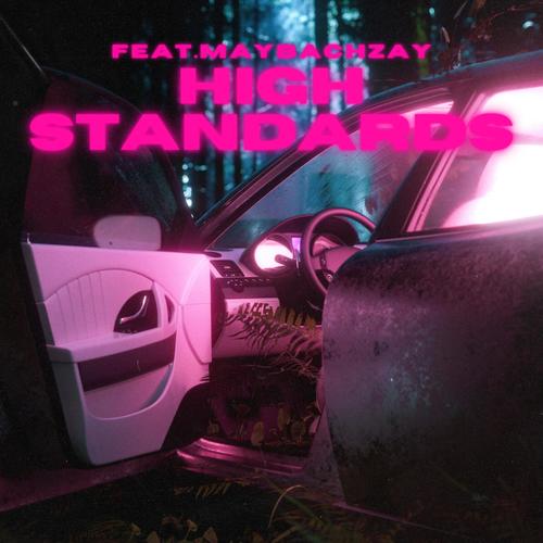 High Standards (feat. MaybachZay) [Explicit]