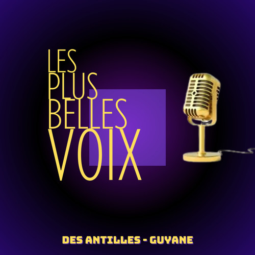 Les plus belles voix des Antilles - Guyane