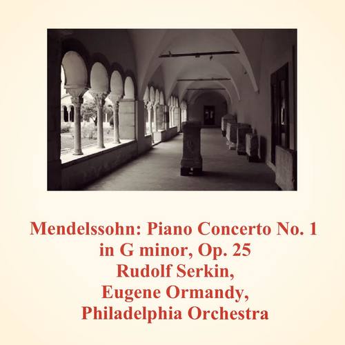 Mendelssohn: Piano Concerto No. 1 in G Minor, Op. 25