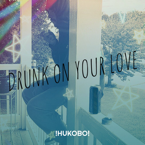 Drunk on Your Love (Explicit)