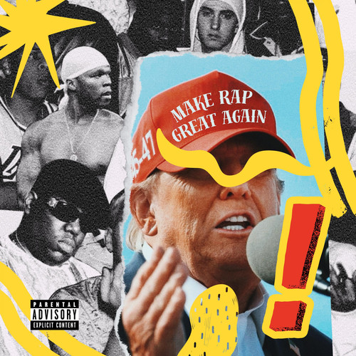 MAKE RAP GREAT AGAIN (Explicit)