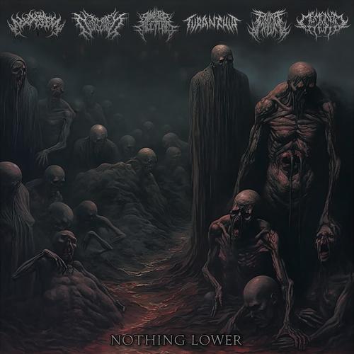 NOTHING LOWER (feat. Slaughter The False Prophet, Pura Malum, Memento Mori US, Nick Wilson & Atlantis) [Explicit]