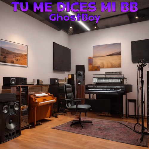 Tu Me Dices Mi Bb (Explicit)