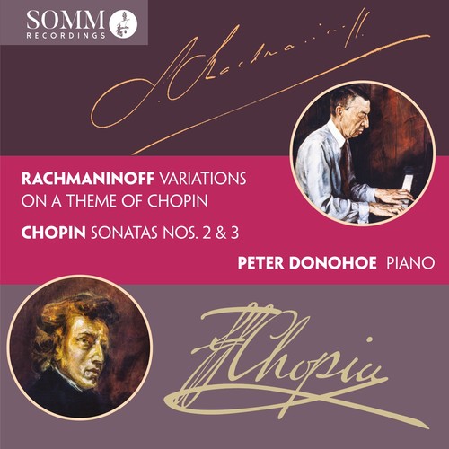 Rachmaninoff: Variations on a Theme of Chopin, Op. 22 - Chopin: Piano Sonatas, Opp. 35 & 58