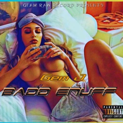 Badd Enuff (Explicit)