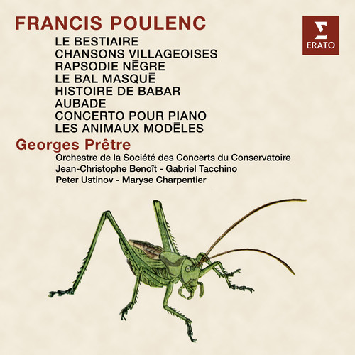 Poulenc: Le bestiaire, Chansons villageoises, Rapsodie nègre, Le bal masqué, Les animaux modèles, Histoire de Babar, Aubade & Concerto pour piano