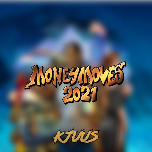 Money Moves 2021