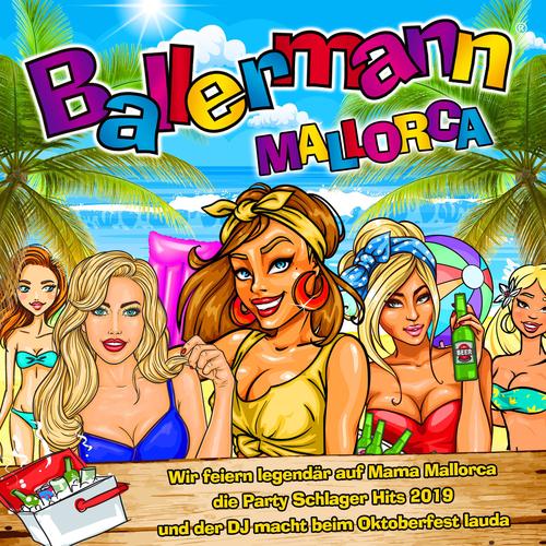 Ballermann Mallorca - Hits im Mallorcastyle 2019 (Wir feiern legendär auf Mama Mallorca die Party Sc