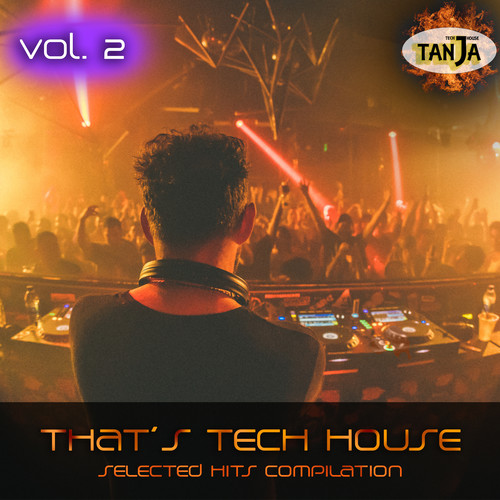 That's Tech House, Vol. 2 (Selected Hits Compilation)