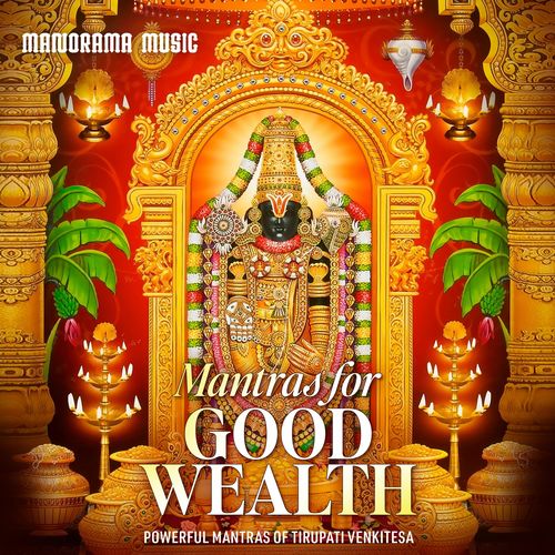 Mantras for Good Wealth (Powerful Mantras of Tirupati Venkitesa)