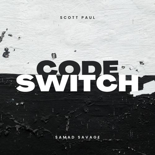 Code Switch (feat. Samad Savage) [Explicit]