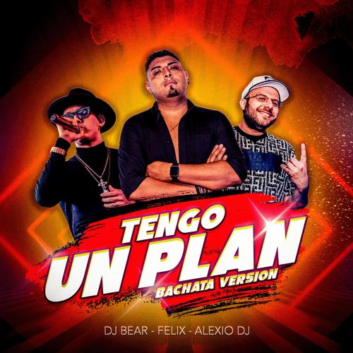 Tengo Un Plan (Bachata Version)