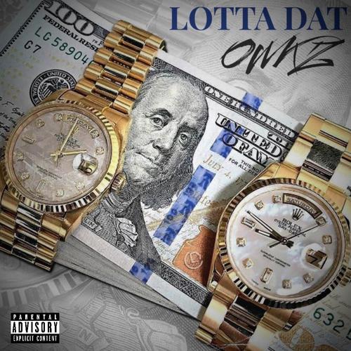 Lotta Dat (Explicit)