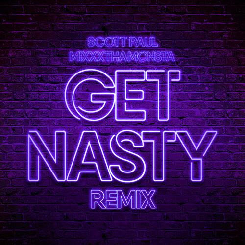 Get Nasty (feat. MixxxThaMonsta) [Remix] [Explicit]