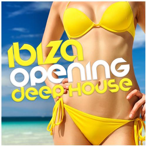 Ibiza Opening Deep House