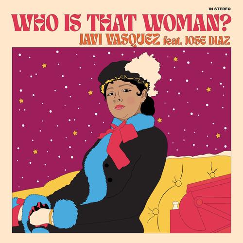 Who Is That Woman? (feat. Jose Diaz)