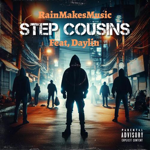 Step Cousins (feat. Daylin) [Explicit]